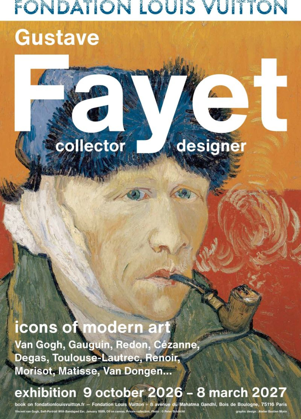 Gustave Fayet, official exhibition poster, Fondation Louis Vuitton.  Artwork: Vincent van Gogh, Self-Portrait with Bandaged Ear (1889). Photo: © Peter Schälchli. Courtesy: Fondation Louis Vuitton